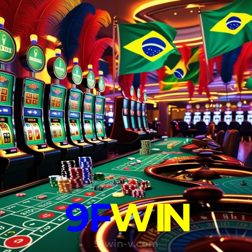 9FWIN：O cassino mais confiável para apostas no futebol e jogos de cassino!