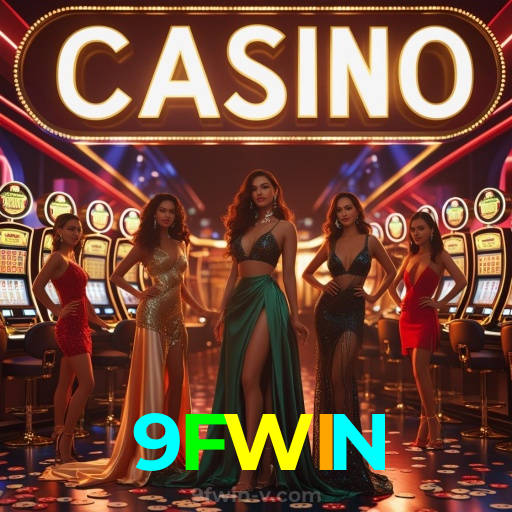 9FWIN:Aposte no futebol e jogue os melhores jogos de cassino com segurança!