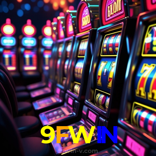 9FWIN:As melhores slots para você! Aposte e ganhe agora!